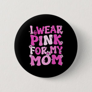 Retro Groovy I trage Rosa für meine Mama Brustkreb Button