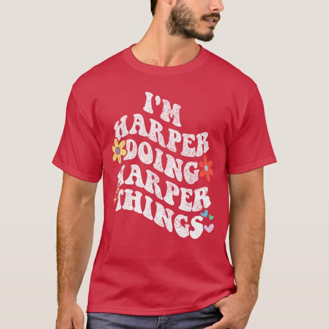 Retro Groovy Ich bin Harper und mache Harper-Dinge T-Shirt (Vorderseite)