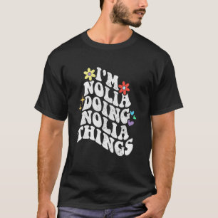 Retro Groovy Ich bin Nolia und mache Nolia Dinge L T-Shirt