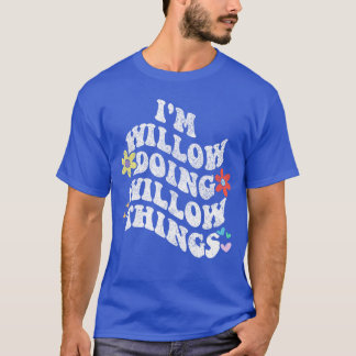 Retro Groovy Ich bin WILLOW und mache WILLOWhings  T-Shirt