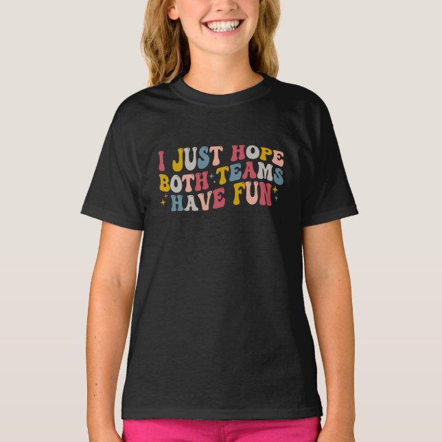 Retro Groovy Ich hoffe, dass beide Teams Spaß habe T-Shirt (Vorderseite)