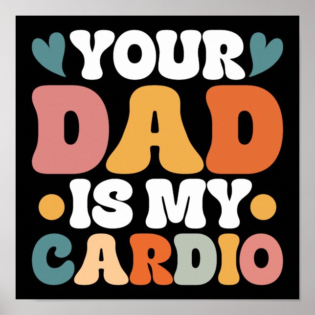 Retro Groovy Ihr Vater ist mein Cardio Poster (Vorne)