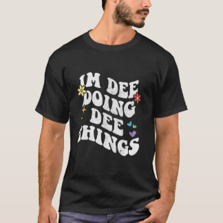 Retro Groovy Im Dee Doing Dee Things Funny Mother T-Shirt