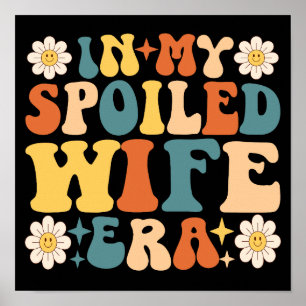 Retro Groovy in meiner verwöhnten Ehefrau Ära Poster