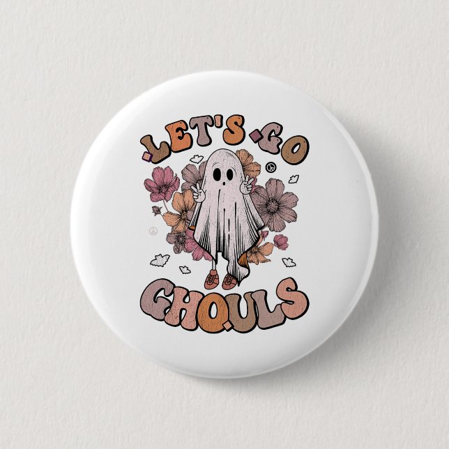 Retro Groovy Let's Go Ghouls Ghost 70er Hippie Hal Button (Vorderseite)