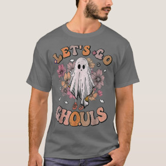 Retro Groovy Let's Go Ghouls Ghost 70er Hippie Hal T-Shirt