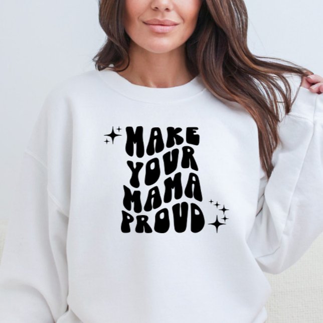 Retro Groovy macht Ihre Mama stolz Sweatshirt (Von Creator hochgeladen)