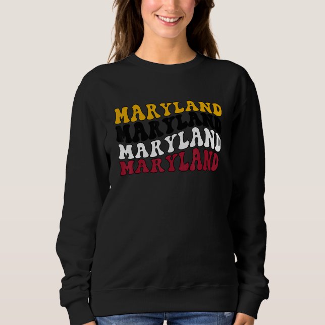 Retro Groovy Maryland State Home I Love Maryland F Sweatshirt (Vorderseite)