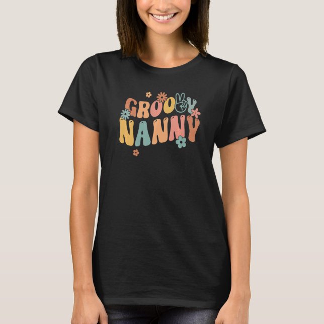Retro Groovy Nanny Flower Power Hippie Family Groo T-Shirt (Vorderseite)