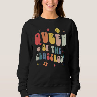 Retro Groovy Queen Of The Classroom Teacher Back T Sweatshirt