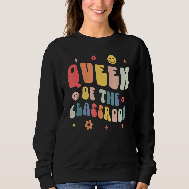 Retro Groovy Queen Of The Classroom Teacher Back T Sweatshirt (Vorderseite)