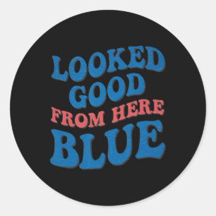 Retro Groovy sah von hier aus gut aus Blau Lustig Runder Aufkleber