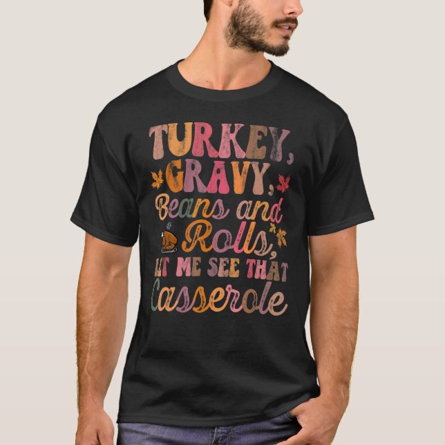 Retro Groovy Thanksgiving  Turkey Gravy Beans And  T-Shirt (Vorderseite)