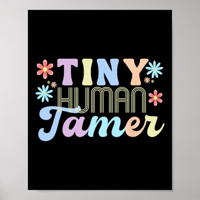 Retro Groovy Tiny Human Tamer School Apparel For T Poster (Vorne)