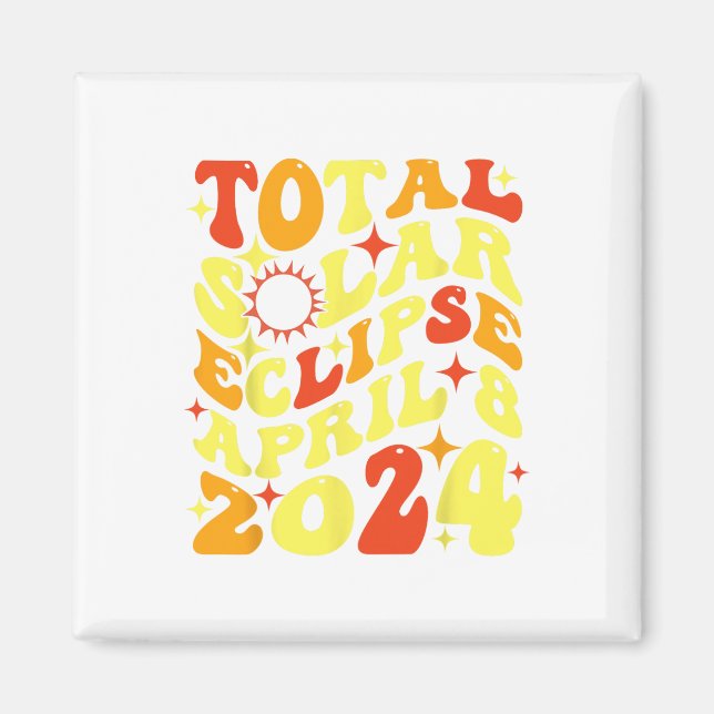 Retro Groovy Total Solar Eclipse April 08 2024 Magnet (Vorne)