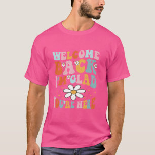 Retro Groovy Willkommen zurück Ich bin froh, dass T-Shirt