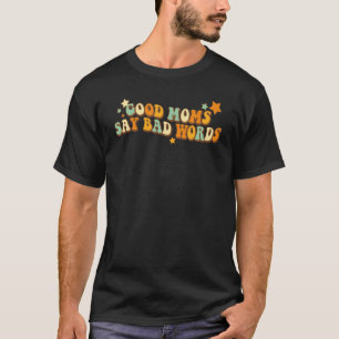 Retro gute Mamas sagen schlechte Worte Mama Leben T-Shirt