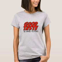Retro Guter Geschmack Ist Schwer Zu Finden Damen T