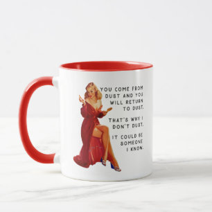 Retro-Hausfrauen-Weisheit Staub zu Staub Tasse