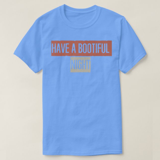 Retro, Have A Bootiful Night Funny667 T-Shirt (Design vorne)