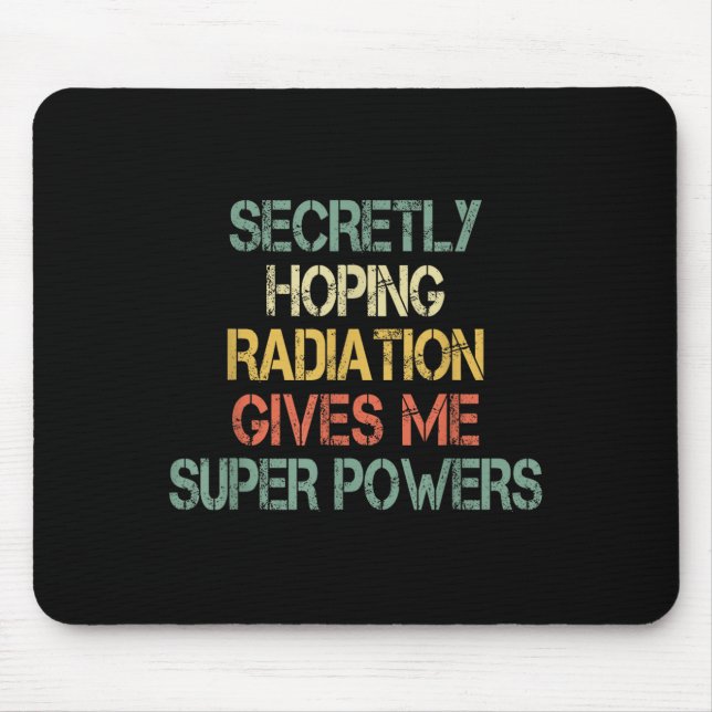 Retro heimlich hoffend Strahlung gibt mir Superpow Mousepad (Vorne)