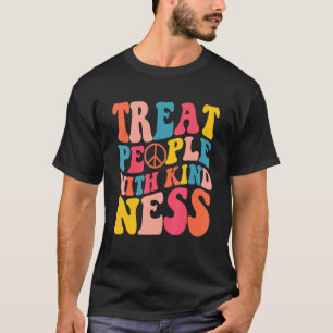 Retro Hippie TPWK Behandle Menschen Mit Freundlich T-Shirt