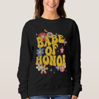 Retro-Hochzeitsparty-Dekorationen Babe Of Honor Ju Sweatshirt