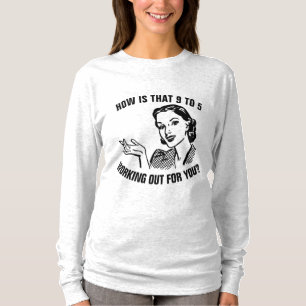 RETRO HOUSEWIFE WIE FUNKTIONIERT DIESE 9 BIS 5? T-Shirt