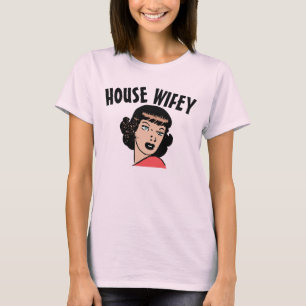 RETRO HOUSEWIFE WIFEY T - Shirt