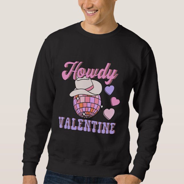 Retro Howdy Valentine Heart Disco Groovy Western C Sweatshirt (Vorderseite)