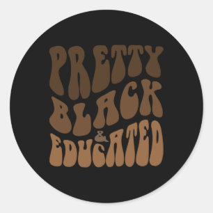 Retro Hübsch Black and Educated Drug Black Brown s Runder Aufkleber