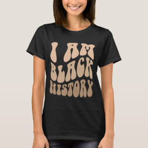 Retro I AM BLACK HISTORY World Bildung Educated T-Shirt