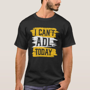 Retro I can't ADL Today Occupational Therapy for m T-Shirt