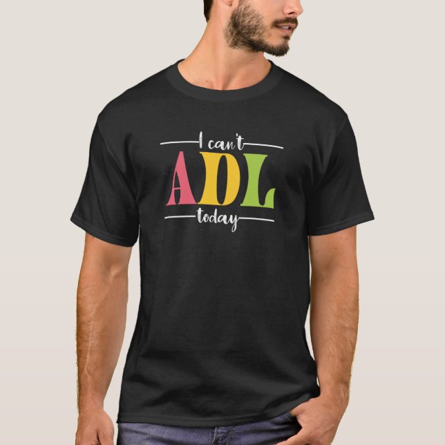 Retro I can't ADL Today Occupational Therapy for m T-Shirt (Vorderseite)