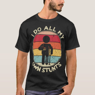 Retro I Do my own Stunts verletzte Vintag T-Shirt