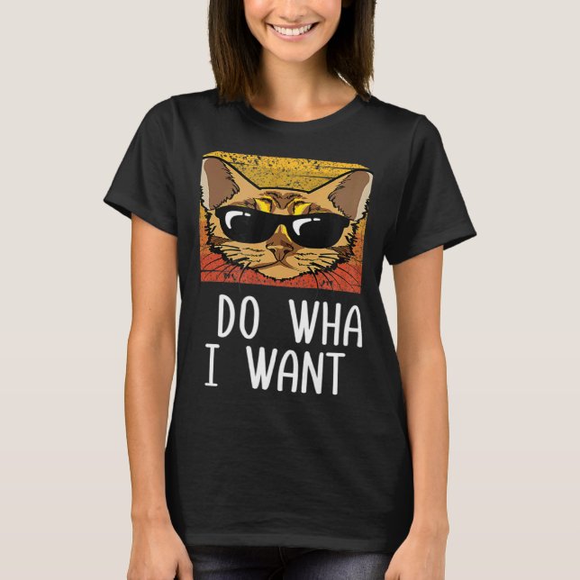 Retro I Do What I Want Cat Bengal Cat Mom T-Shirt (Vorderseite)