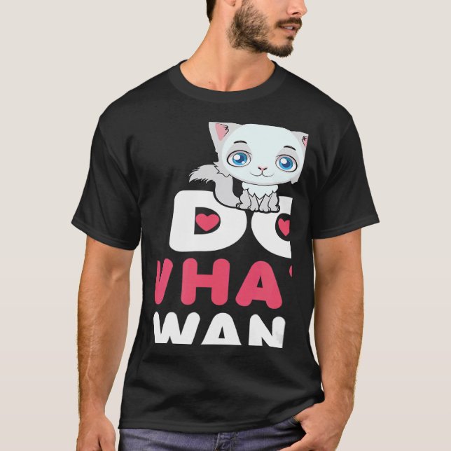 Retro I Do What I Want Cat Independent Rebel 7 T-Shirt (Vorderseite)