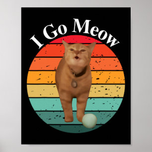 Retro I Go Meow Funny Cat Singmememe Poster