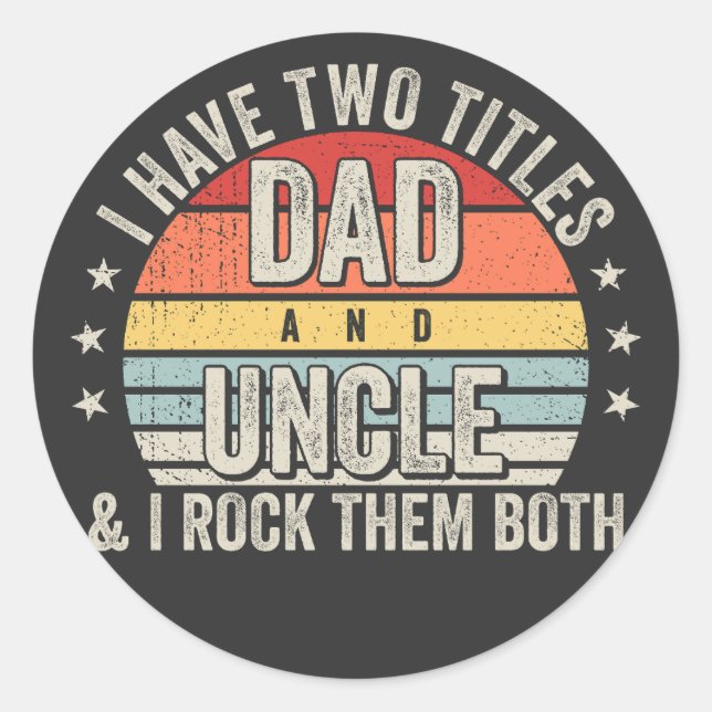 Retro I habe zwei Titel Vater und Onkel Runder Aufkleber (Vorderseite)