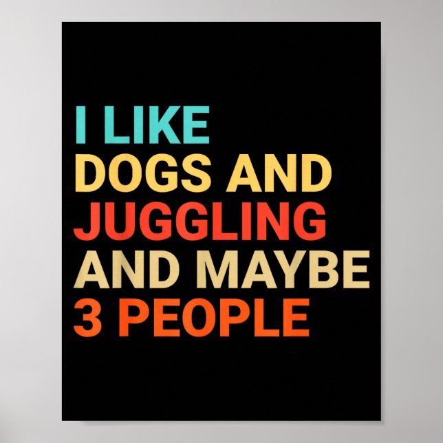 Retro I Like Dogs And Juggling Lover Funny Juggler Poster (Vorne)