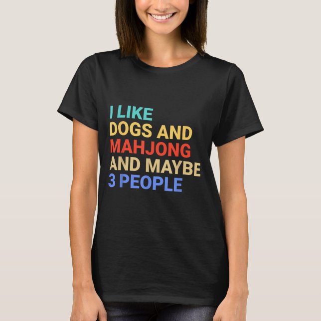 Retro I Like Dogs And Mahjong Lover Funny  T-Shirt (Vorderseite)