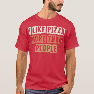 Retro I Like Pizza More Than People Funny Joke 274 T-Shirt