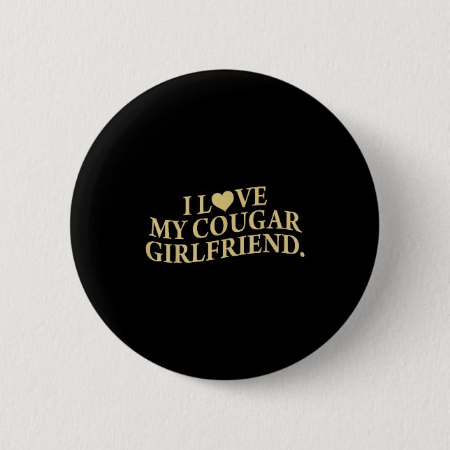 Retro I Love My Cougar-girlfriend Funny Boyfriend  Button (Vorderseite)