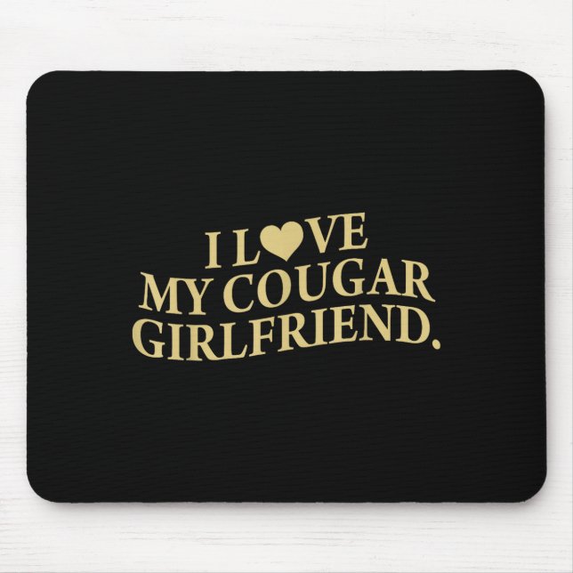 Retro I Love My Cougar-girlfriend Funny Boyfriend  Mousepad (Vorne)