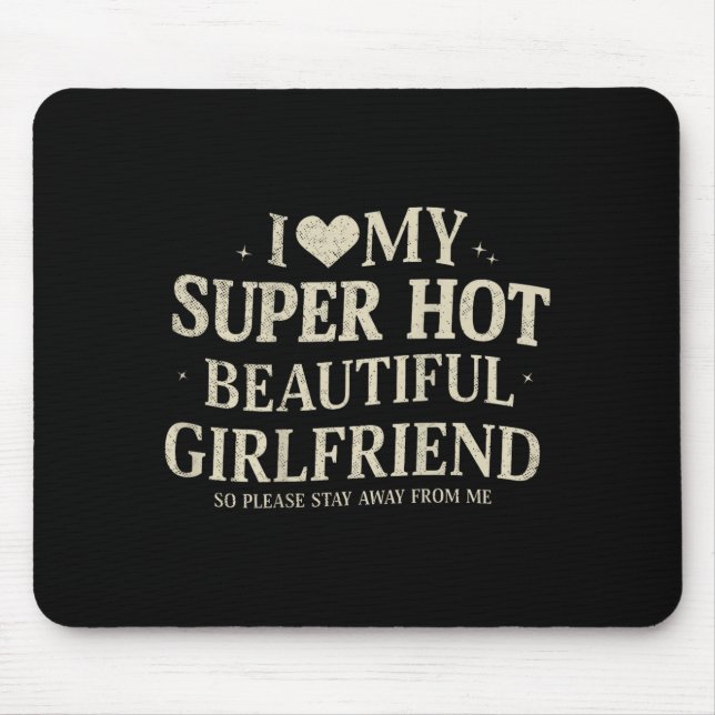 Retro I Love My Super Hot Beautiful Girlfriend Val Mousepad (Vorne)