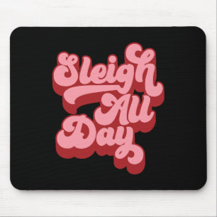 Retro I Sleigh Der ganze Tag über Weihnachten Schl Mousepad