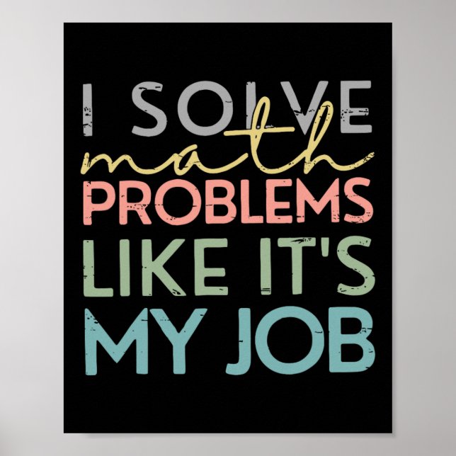 Retro I Solve Math Problems Like It's My Job Back  Poster (Vorne)