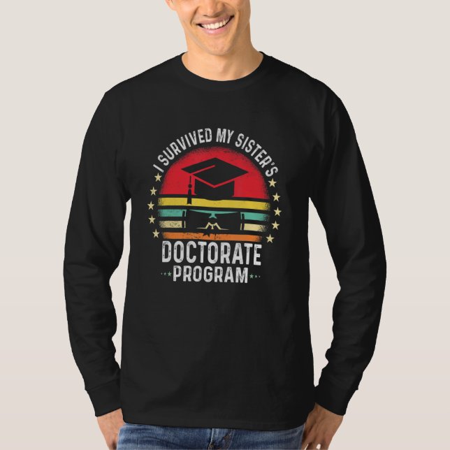 Retro I Survived My Sister's Doctorate Program Phd T-Shirt (Vorderseite)