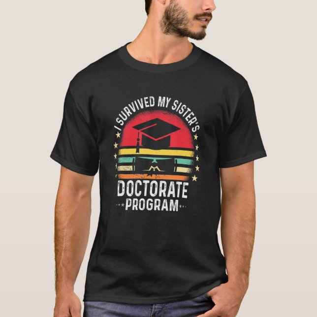 Retro I überlebte das Doktoratsstudium meiner Schw T-Shirt (Vorderseite)