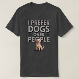 Retro Ich bevorzuge Hunde statt Leute zitieren T-Shirt